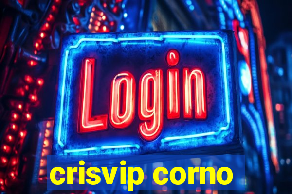 crisvip corno